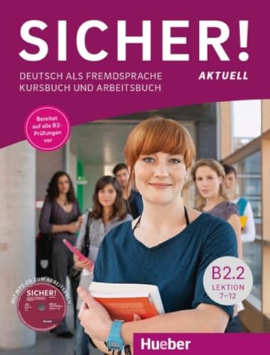 Sicher! aktuell B2.2: Deutsch als Fremdsprache / Kurs- und Arbeitsbuch mit MP3-CD zum Arbeitsbuch, Lektion 7-12 von Hueber Verlag GmbH